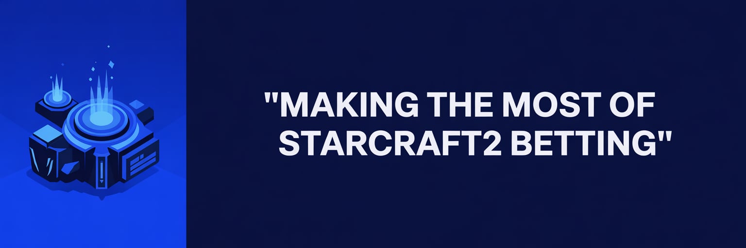 Making the Most of StarCraft2 Betting